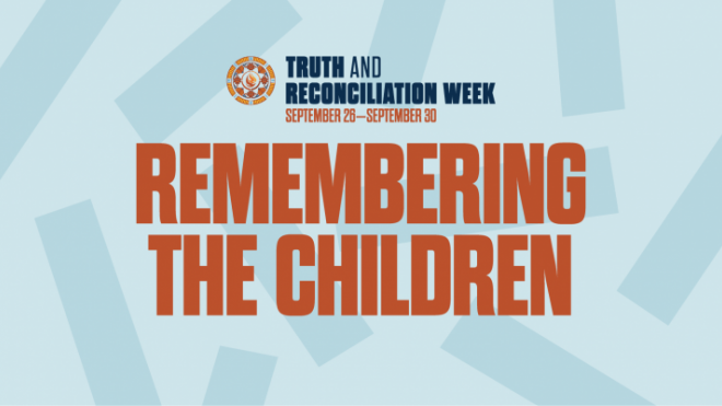Truth and Reconciliation - Remembering the Children 