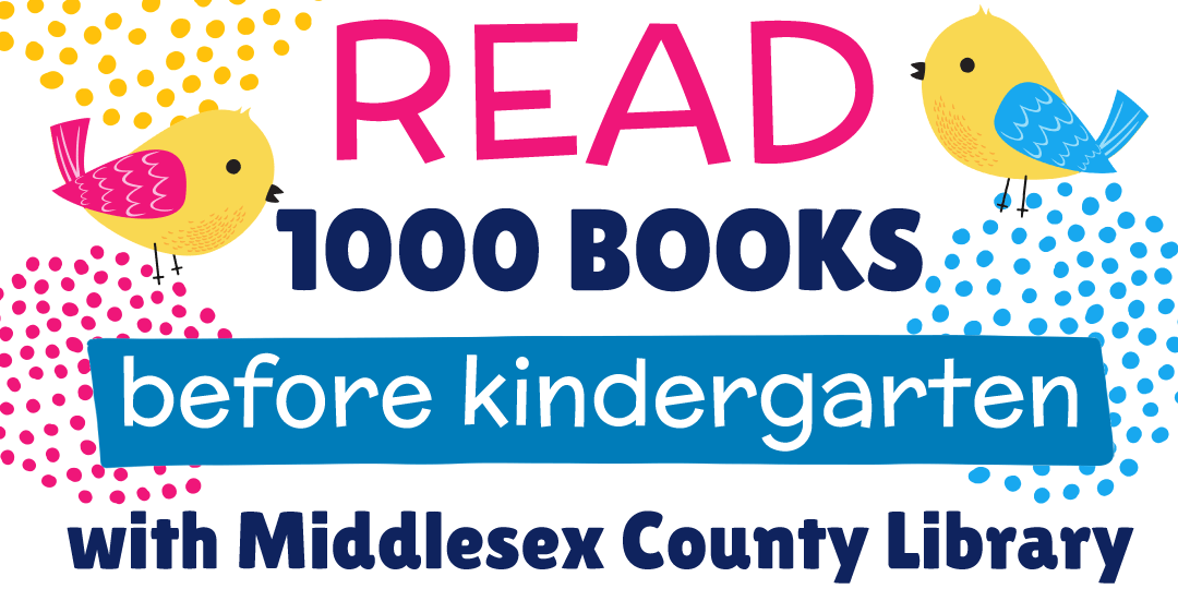 Read 1000 books before kindergarten with Middlesex County Library. 