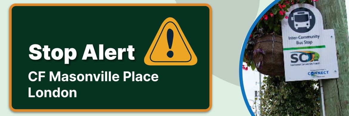 Bus stop alert-Masonville Mall