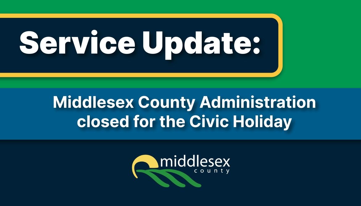 Text reading, "Middlesex County Administration Closed for the Civic Holiday" with the county logo underneath