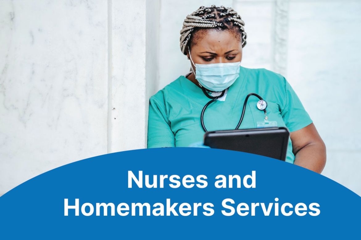Nurses and Homemakers Services