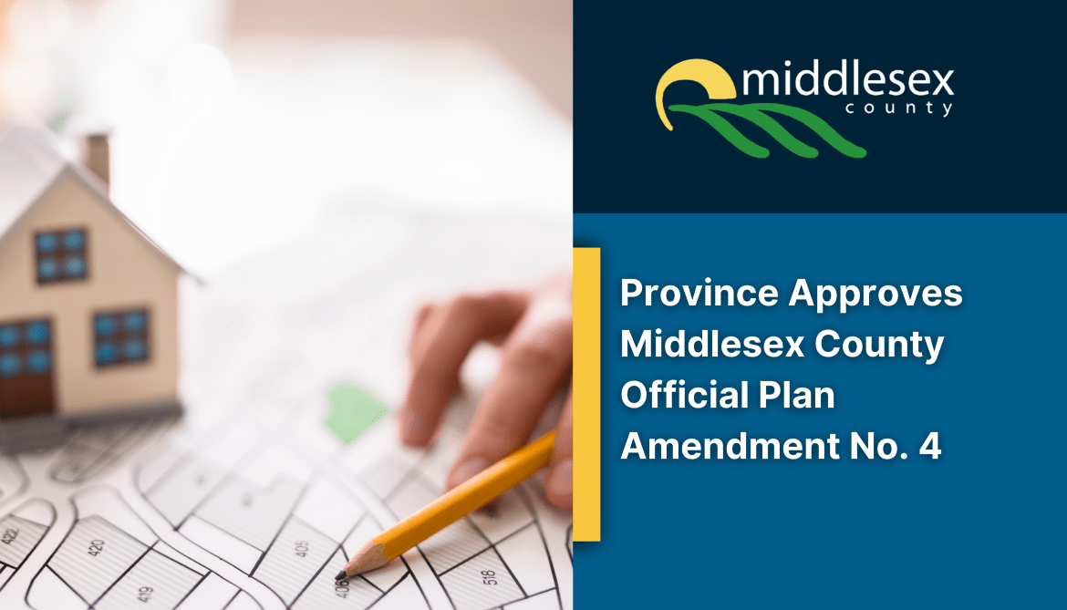 Province Approves Middlesex County Official Plan Amendment No. 4