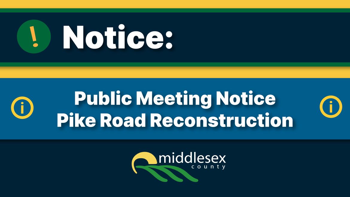 Text reading, "Public Meeting Notice - Pike Road Reconstruction" with County logo