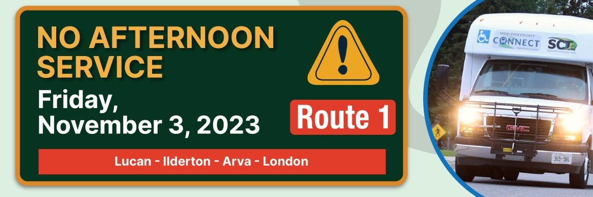 Route 1 - No afternoon service